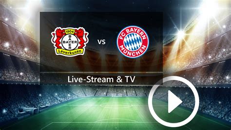 bayer leverkusen bayern münchen tv